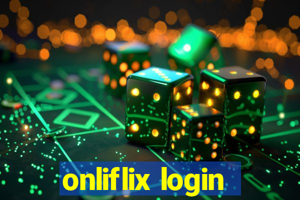 onliflix login